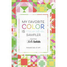 Load image into Gallery viewer, My Favorite Color is Moda Sampler
